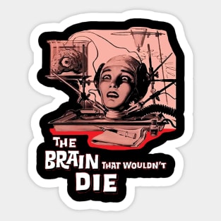 The Brain That Wouldn't Die, From A 1962 Horror Movie Poster Sticker